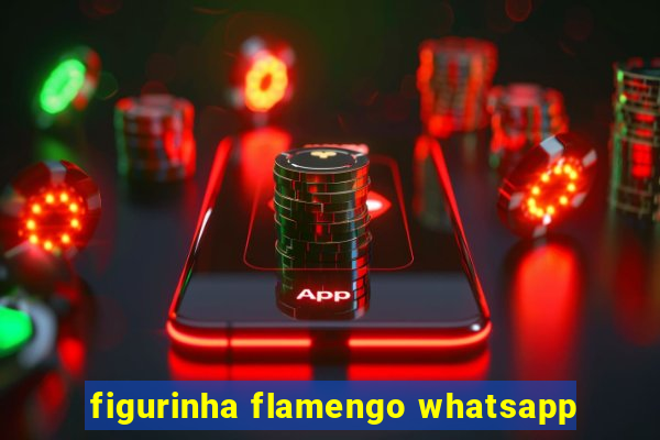 figurinha flamengo whatsapp